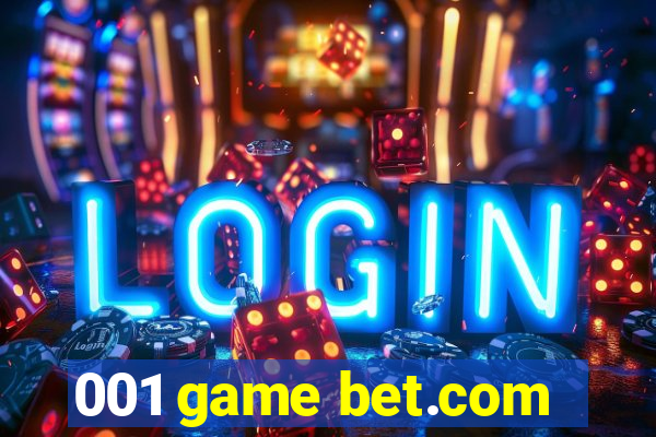 001 game bet.com